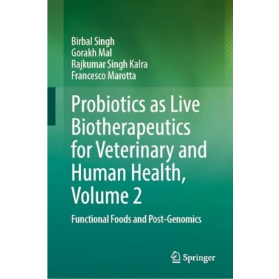 Abbildung von Probiotics as Live Biotherapeutics for Veterinary and Human Health, Volume 2: Functional Foods Post Genomics