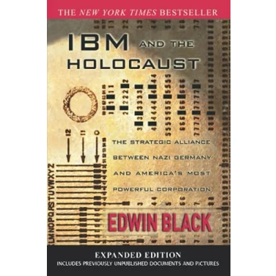 Abbildung von IBM and The Holocaust: Strategic Alliance Between Nazi Germany America&#039;s Most Powerful Corporation Expanded Edition
