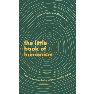 Abbildung von The Little Book of Humanism: Universal lessons on finding purpose, meaning and joy