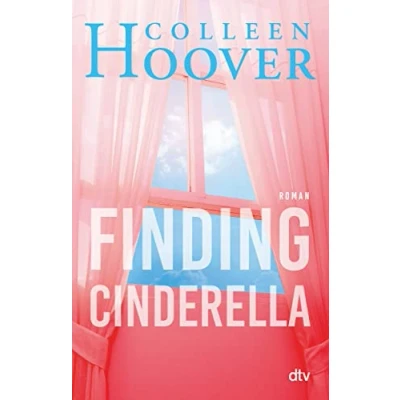 Abbildung von Finding Cinderella: Roman Das mitreißende Spin Off zur ›Hope‹ Reihe! (Sky &amp; Dean Reihe, Band 3)