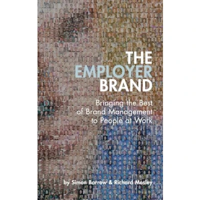 Abbildung von The Employer Brand: Bringing Best of Brand Management to People At Work