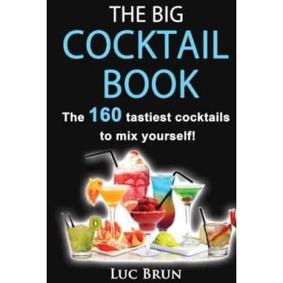 Abbildung von The big Cocktail Book: 160 tastiest cocktails to mix yourself