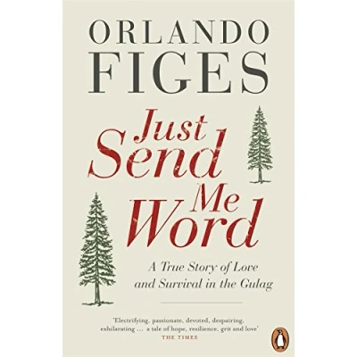 Abbildung von Just Send Me Word: A True Story of Love and Survival in the Gulag