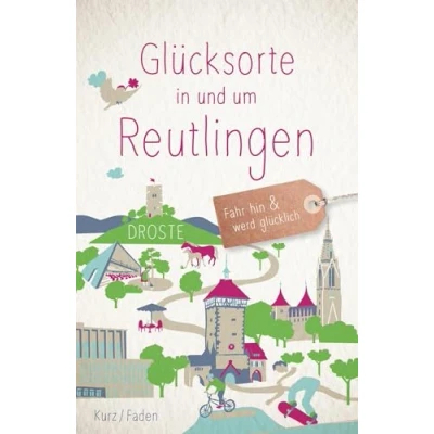 Abbildung von Glücksorte in und um Reutlingen: Fahr hin &amp; werd glücklich
