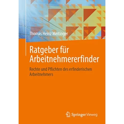 Abbildung von Ratgeber für Arbeitnehmererfinder: Rechte und Pflichten des erfinderischen Arbeitnehmers