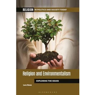 Abbildung von Religion and Environmentalism: Exploring the Issues (Religion in Politics Society Today)