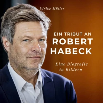 Abbildung von Ein Tribut an Robert Habeck: Eine Biografie in Bildern