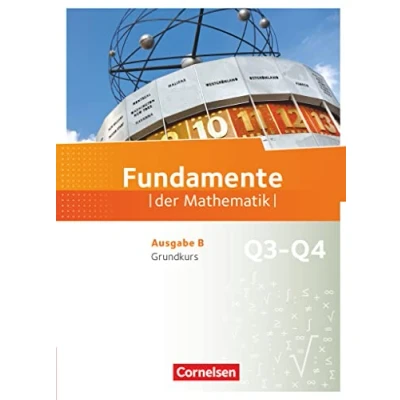 Abbildung von Fundamente der Mathematik Ausgabe B ab 2017 12. Schuljahr/ Q3 Q4: Grundkurs: Schulbuch