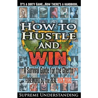 Abbildung von How To Hustle and Win: A Survival Guide for the Ghetto