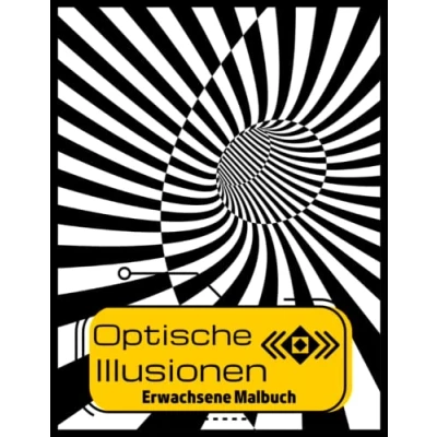 Abbildung von Optische illusionen Malbuch: Kompliziertes Trippy, psychedelisches, geometrisches und 3D Muster Malbuch für Erwachsene Kinder