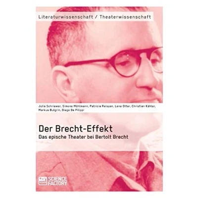 Abbildung von Der Brecht Effekt. Das epische Theater bei Bertolt