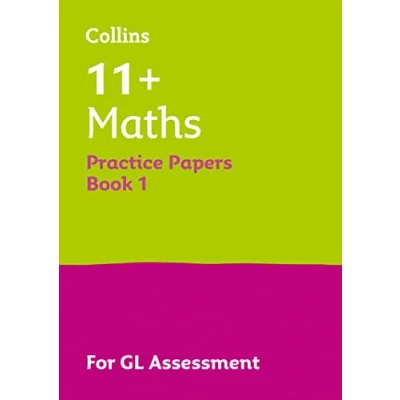 Abbildung von 11+ Maths Practice Papers Book 1: For the 2024 GL Assessment Tests (Collins Practice)