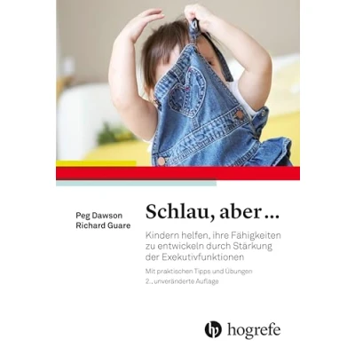 Abbildung von Schlau, aber ...: Kindern helfen, ihre Fähigkeiten zu entwickeln durch Stärkung der Exekutivfunktionen