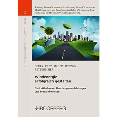 Abbildung von Windenergie erfolgreich gestalten: Ein Leitfaden mit Handlungsempfehlungen und Praxishinweisen (Energiewende in Kommunen)