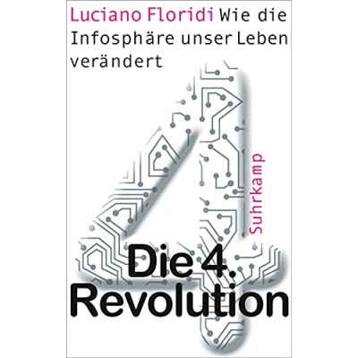 Abbildung von die 4. Revolution: Wie Infosphäre unser Leben verändert