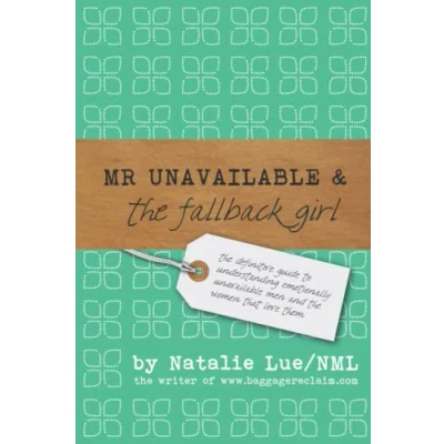 Abbildung von Mr. Unavailable and the Fallback Girl: Definitive Guide to Understanding Emotionally Men Women that Love Them