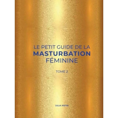 Abbildung von Le Petit Guide de la Masturbation Féminine. Tome 2