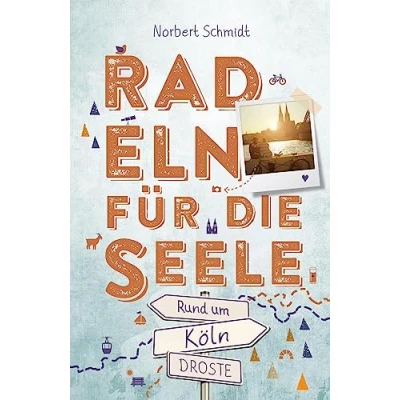 Abbildung von Rund um Köln. Radeln für die Seele: Wohlfühltouren