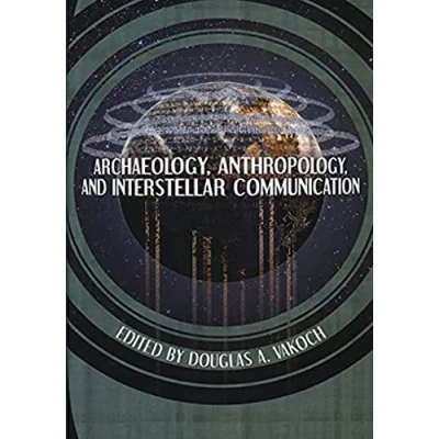 Abbildung von Archaeology, Anthropology, and Interstellar Communication (The NASA History Series)