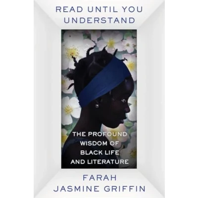 Abbildung von Read Until You Understand The Profound Wisdom of Black Life and Literature