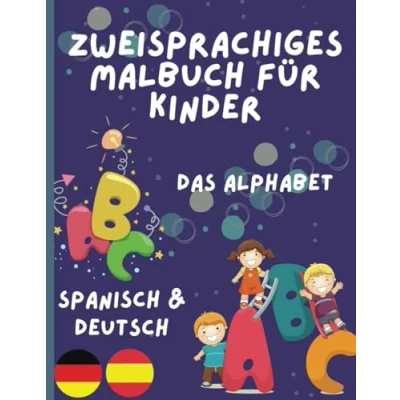 Abbildung von Zweisprachiges Malbuch für Kinder Alphabet in Deutsch und Spanisch malen lernen im Alter von 2 5 Jahren