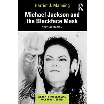Abbildung von Michael Jackson and the Blackface Mask (Ashgate Popular Folk Music)