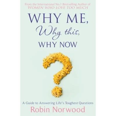 Abbildung von Why Me, This, Now?: A Guide to Answering Life&#039;s Toughest Questions