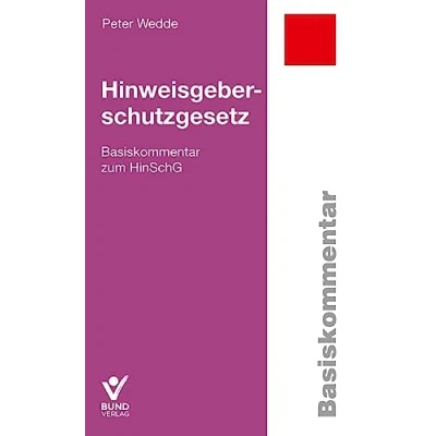 Abbildung von Hinweisgeberschutzgesetz: Basiskommentar zum HinSchG (Arbeitsrecht in der betrieblichen Praxis)