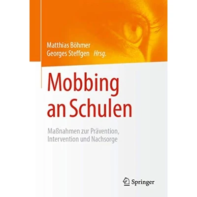 Abbildung von Mobbing an Schulen: Maßnahmen zur Prävention, Intervention und Nachsorge
