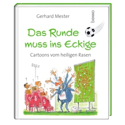 Abbildung von Das Runde muss ins Eckige: Cartoons vom heiligen Rasen