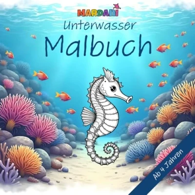 Abbildung von Unterwasserwelt Malbuch: 62 außergewöhnliche Designs von Meeresbewohnern für Kinder: Fische, Delfine, Oktopusse, Schildkröten, Quallen, Seepferdchen und vieles mehr!