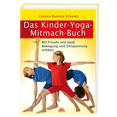 Abbildung von Das Kinder Yoga Mitmach Buch: Mit Freude und Spaß Bewegung Entspannung erleben