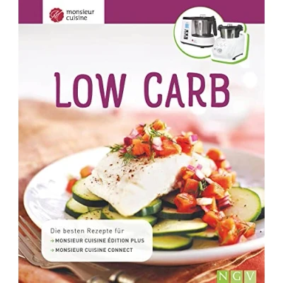 Abbildung von Monsieur Cuisine: Low Carb: Die besten Rezepte für Cuisine édition plus und connect