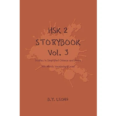 Abbildung von HSK 2 Storybook Vol 3: Stories in Simplified Chinese and Pinyin, 300 Word Vocabulary Level