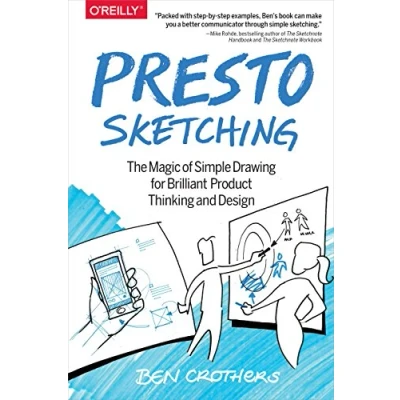 Abbildung von Presto Sketching: The Magic of Simple Drawing for Brilliant Product Thinking and Design