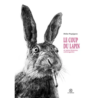 Abbildung von Le coup du lapin et autres histoires extravagantes