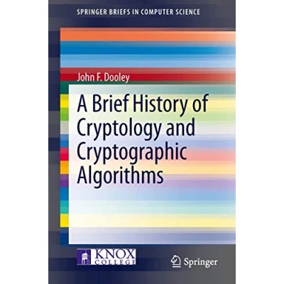 Abbildung von A Brief History of Cryptology and Cryptographic Algorithms (SpringerBriefs in Computer Science)