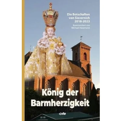 Abbildung von König der Barmherzigkeit: Die Botschaften von Sievernich 2018 2023