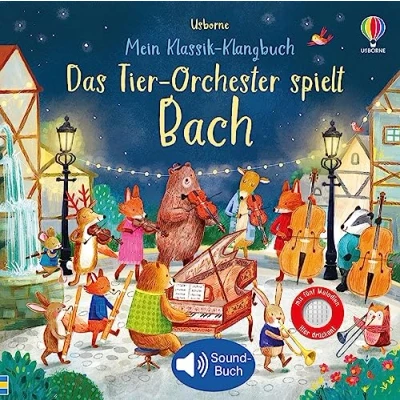 Abbildung von Mein Klassik Klangbuch: Das Tier Orchester spielt Bach: klassische Musik für Kinder ab 3 Jahren Soundbuch mit 5 Melodien (Meine Klangbücher)