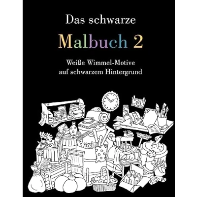 Abbildung von Das schwarze Malbuch 2: Weiße Wimmel Motive auf schwarzem Hintergrund