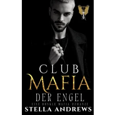 Abbildung von Club Mafia Der Engel: Eine dunkle Romanze