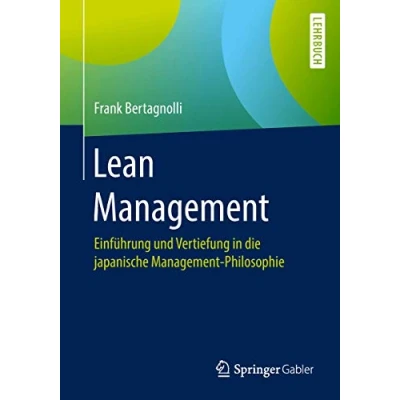 Abbildung von Lean Management: Einführung und Vertiefung in die japanische Management Philosophie