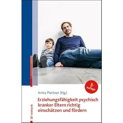 Abbildung von Erziehungsfähigkeit psychisch kranker Eltern richtig einschätzen und fördern
