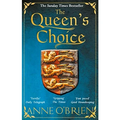 Abbildung von the Queen&#039;s Choice: Gripping, breathtaking, escapist historical fiction from Sunday Times bestselling author