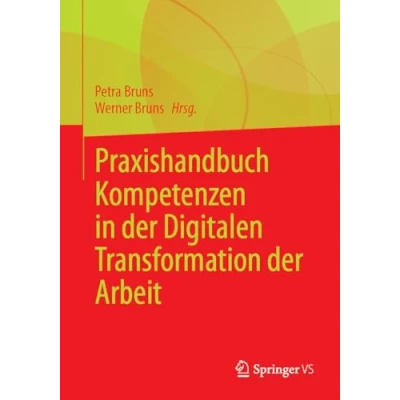 Abbildung von Praxishandbuch Kompetenzen in der Digitalen Transformation Arbeit