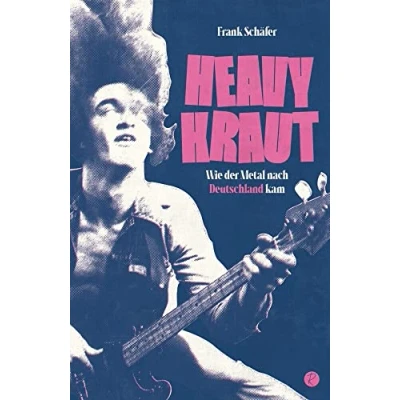 Abbildung von Heavy Kraut: Wie der Metal nach Deutschland kam