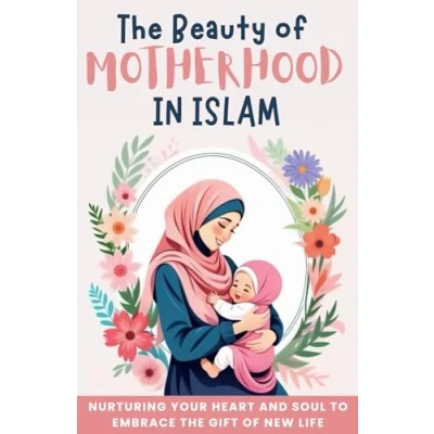 Abbildung von Motherhood in Islam: Nurturing your heart and soul to embrace the gift of new life