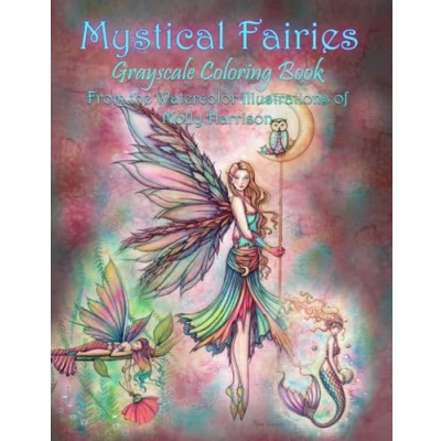 Abbildung von Mystical Fairies Grayscale Coloring Book by Molly Harrison: Beautiful and Mermaids From the Watercolor art of Harrison