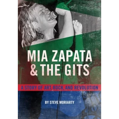 Abbildung von Mia Zapata and The Gits: A Story of Art, Rock, Revolution