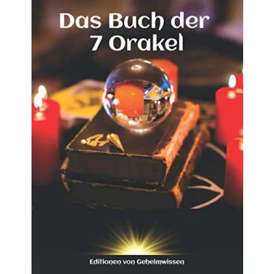 Abbildung von Das Buch der 7 Orakel: Wahrsagende Orakel, um auf einfache und unterhaltsame Weise alles über Ihre Zukunft in den Schlüsselbereichen Ihres Lebens herauszufinden